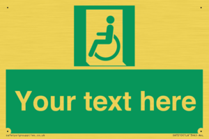 Custom sign safe condition emergency exit for people unable to walk or with walking impairment left